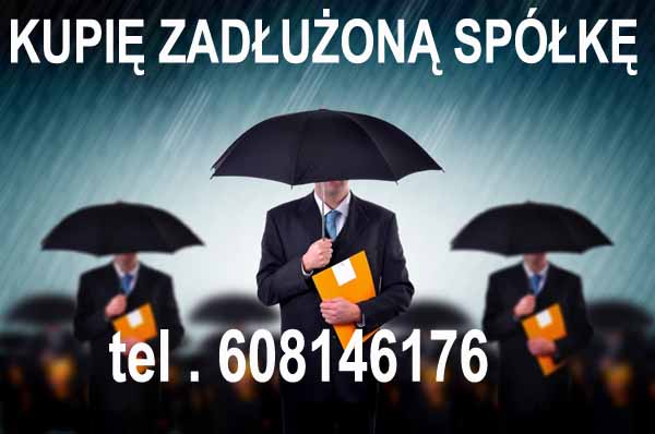 DEBERG LIMITED Kupimy Każdą Spółkę: Z o.o. S.A. Jawną, Komandytową, Cywilną oraz Jednoosobowe Działalności Gospodarcze? zadłużone, jak i czyste. Interesuje nas praktycznie każdy rodzaj spółek, bez względu na wcześniejszą historię. Jeżeli jesteś zainteresowany współpracą skontaktuj się z nami !- Oferujemy również całościową usługę błyskawicznej i efektywnej rejestracji spółek prawa handlowego w KRS, która obejmuje spółki jawne, komandytowe, komandytowo ? akcyjne, partnerskie, z ograniczoną odpowiedzialnością. Proponujemy kompleksowe doradztwo w zakresie działaności gospodarczej, tworzenie wehikułów optymalizacyjnych dla bezpieczeństwa ekonomicznego wspólników, oraz organizację wszelkich formalności. oferujemy także efektywna pomoc wybiegająca w przyszłość a obejmująca konsekwencje: konfiskaty rozszerzonej, konsekwencji JPK/KAS, etc. optymalizujemy także Spółki pod artykuł 233 oraz 299 Kodeksu Spółek Handlowych, naszym priorytetem są działania polegające na ochronie środków finansowych osób fizycznych. jesteś zastraszany przez windykatora? zadzwoń do nas. www.naszeinwestycje.com tel: +48 608-146-176 biuro@naszeinwestycje.com